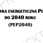 POBE krytyczne wobec projektu Polityki Energetycznej Polski 2040