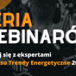 28.10.2020 – webinaria podczas Trendów Energetycznych