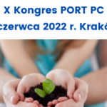 Zapraszamy na X Kongres PORT PC, 2.06.2022 r. w Krakowie